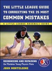 LITTLE LEAGUE GUIDE TO CORRECTING THE 25