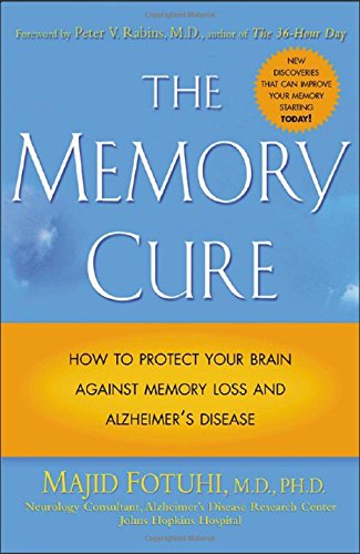Stock image for The Memory Cure : How to Protect Your Brain Against Memory Loss and Alzheimer's Disease for sale by SecondSale