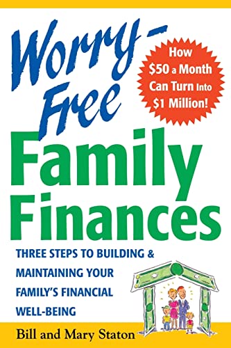 Beispielbild fr Worry-Free Family Finances : Three Steps to Building and Maintaining Your Family's Financial Well-Being zum Verkauf von Better World Books