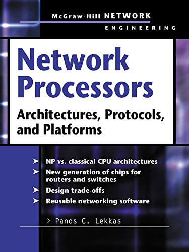 9780071409865: Network Processors: Architectures, Protocols and Platforms (ELECTRONICS)
