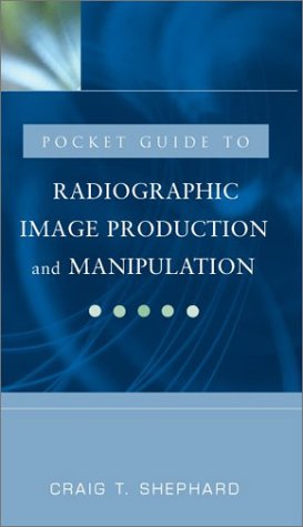 Imagen de archivo de Pocket Clinical Guide for Radiographic Image Production and Manipulation a la venta por Better World Books