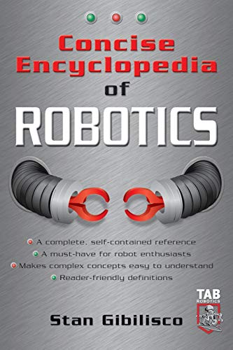 9780071410106: Concise Encyclopedia of Robotics (TAB Electronics)