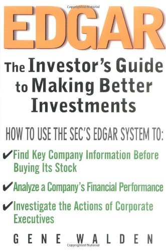 Stock image for Edgar : The Investor's Guide to Better Investments for sale by Better World Books: West
