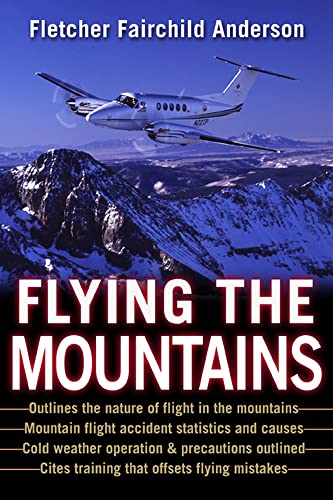 Flying the Mountains : A Training Manual for Flying Single-Engine Aircraft