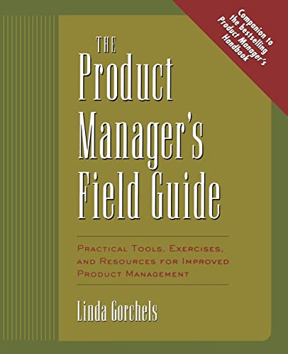 The Product Manager's Field Guide:...