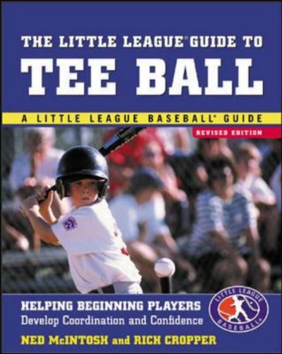 Stock image for The Little League Guide to Tee Ball : Helping Beginning Players Develop Coordination and Confidence for sale by Gulf Coast Books