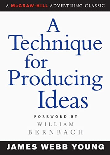 Beispielbild fr A Technique for Producing Ideas zum Verkauf von Blackwell's