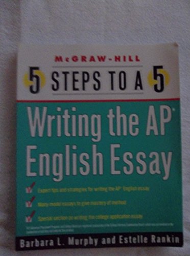 Beispielbild fr 5 Steps to a 5 on the AP: Writing the AP English Essay (5 Steps to a 5 on the Advanced Placement Examinations Series) zum Verkauf von Wonder Book