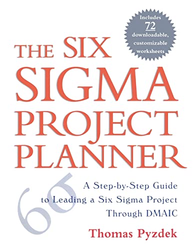 The Six Sigma Project Planner: A Step-by-Step Guide to Leading a Six Sigma Project Through DMAIC (9780071411837) by Pyzdek, Thomas