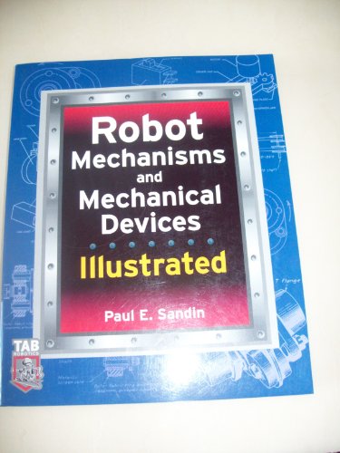 Beispielbild fr Robot Mechanisms and Mechanical Devices Illustrated zum Verkauf von BooksRun