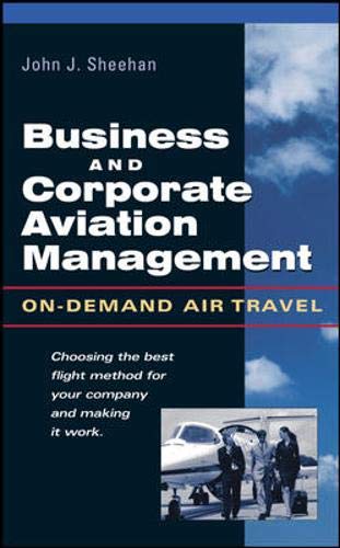 Beispielbild fr Business and Corporate Aviation Management : On-Demand Air Travel zum Verkauf von Better World Books