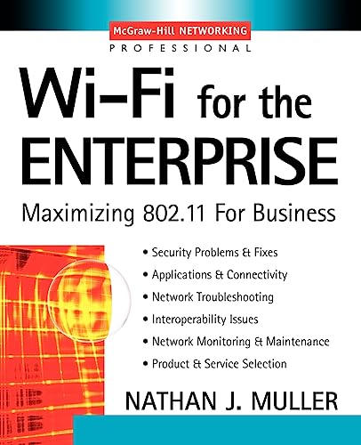 9780071412520: Wi-Fi for the Enterprise: Maximizing 802.11 For Business (McGraw-Hill Networking Professional)