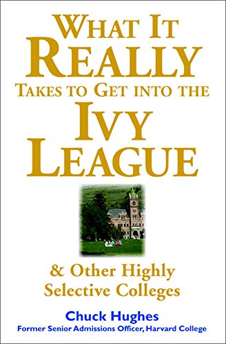 9780071412599: What It Really Takes to Get Into Ivy League and Other Highly Selective Colleges