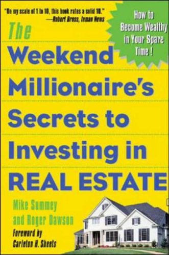 Stock image for The Weekend Millionaire's Secrets to Investing in Real Estate: How to Become Wealthy in Your Spare Time for sale by Gulf Coast Books