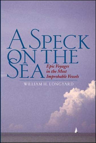 9780071413060: A Speck on the Sea: Epic Voyages in the Most Improbable Vessels [Idioma Ingls]
