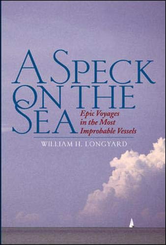 9780071413060: A Speck on the Sea : Epic Voyages in the Most Improbable Vessels