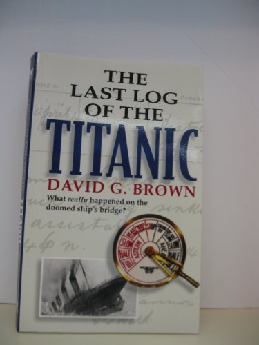 Beispielbild fr The Last Log of the Titanic zum Verkauf von GF Books, Inc.