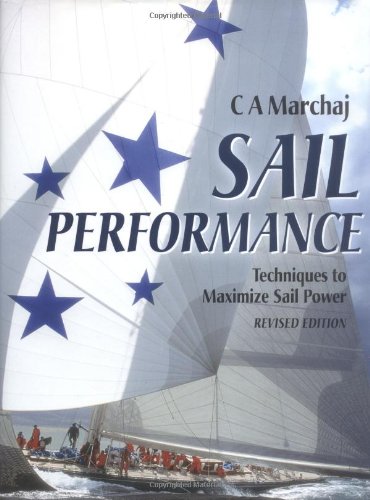 Beispielbild fr Sail Performance - Techniques to Maximize Sail Power. Revised Edition. zum Verkauf von Antiquariat Christoph Wilde