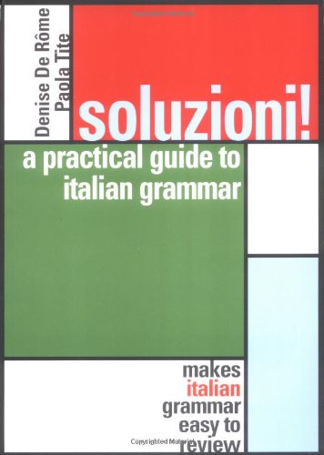 Imagen de archivo de Soluzzioni! : A Practical Guide to Italian Grammar a la venta por Better World Books