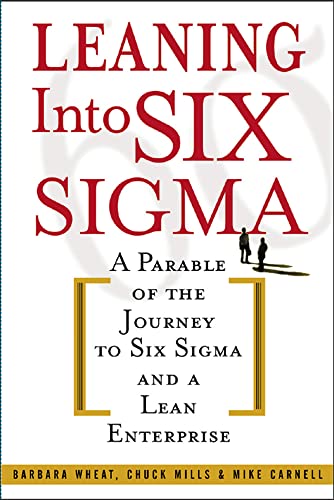 Beispielbild fr Leaning Into Six Sigma : A Parable of the Journey to Six Sigma and a Lean Enterprise zum Verkauf von SecondSale