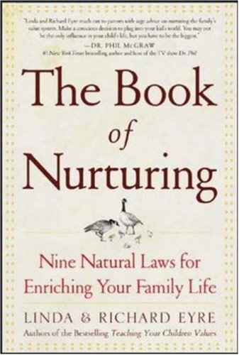 Beispielbild fr The Book of Nurturing : Nine Natural Laws for Enriching Your Family Life zum Verkauf von Wonder Book