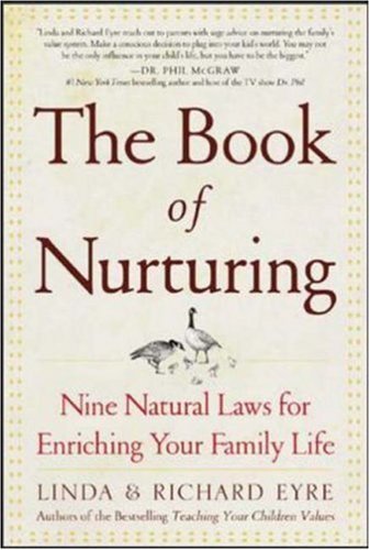 Stock image for The Book of Nurturing : Nine Natural Laws for Enriching Your Family Life for sale by Wonder Book