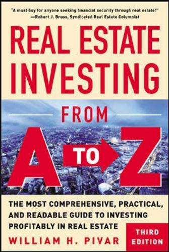 Beispielbild fr Real Estate Investing from A to Z : The Most Comprehensive, Practical, and Readable Guide to Investing Profitably in Real Estate zum Verkauf von Better World Books