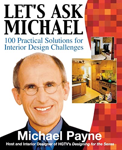 Imagen de archivo de Let's Ask Michael : 100 Practical Solutions for Interior Design Challenges a la venta por Gulf Coast Books