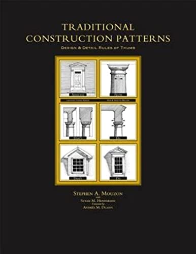 Stock image for Traditional Construction Patterns: Design and Detail Rules-of-Thumb for sale by BooksRun