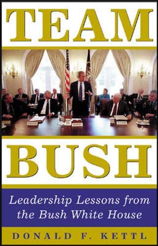 Imagen de archivo de Team Bush : Leadership Lessons from the Bush White House a la venta por Wonder Book