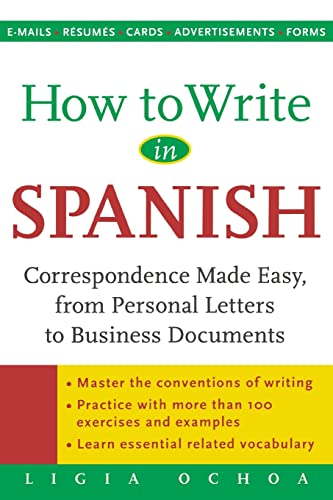 9780071416351: How to Write in Spanish: Correspondence Made Easy, From Personal Letters to Business Documents (NTC FOREIGN LANGUAGE)