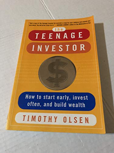 Imagen de archivo de The Teenage Investor : How to Start Early, Invest Often & Build Wealth a la venta por Dream Books Co.