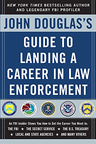 Stock image for John Douglas's Guide to Landing a Career in Law Enforcement for sale by Wonder Book