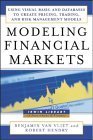 Beispielbild fr Modeling Financial Markets : Using Visual Basic.NET and Databases to Create Pricing, Trading, and Risk Management Models zum Verkauf von HPB-Red