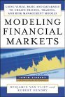 Stock image for Modeling Financial Markets : Using Visual Basic and Databases to Create Pricing, Trading and Risk Management Models for sale by Better World Books