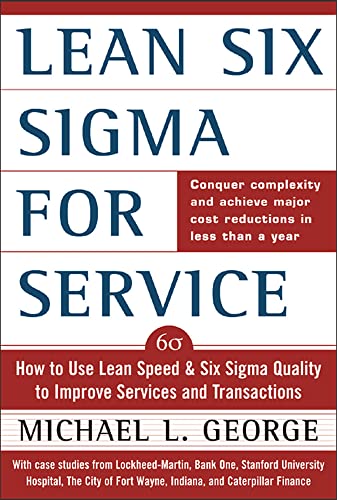 Beispielbild fr Lean Six Sigma for Service : How to Use Lean Speed and Six Sigma Quality to Improve Services and Transactions zum Verkauf von Wonder Book