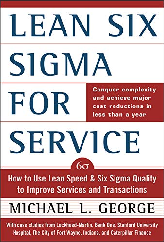9780071418218: Lean Six Sigma for Service: How to Use Lean Speed and Six Sigma Quality to Improve Services and Transactions