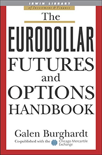 Beispielbild fr The Eurodollar Futures and Options Handbook (McGraw-Hill Library of Investment and Finance) zum Verkauf von Big River Books