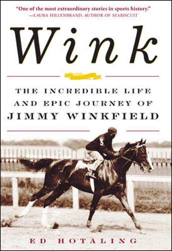 Stock image for Wink: The Incredible Life and Epic Journey of Jimmy Winkfield for sale by Goodwill of Colorado