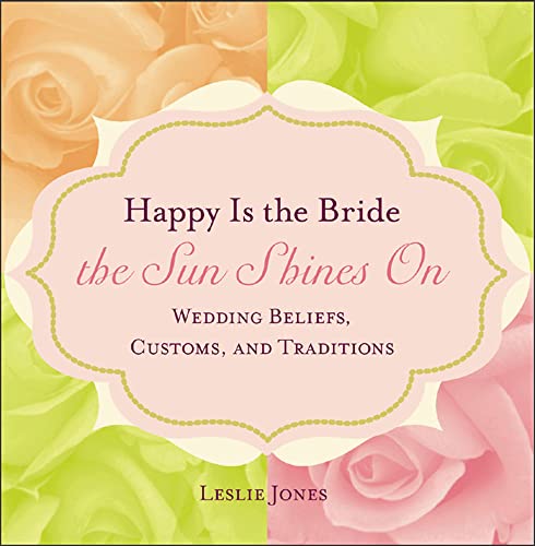 Stock image for Happy Is the Bride the Sun Shines on for sale by ThriftBooks-Dallas