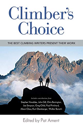 9780071419499: Climber's Choice (Best Climbing Writers Present Their Work)