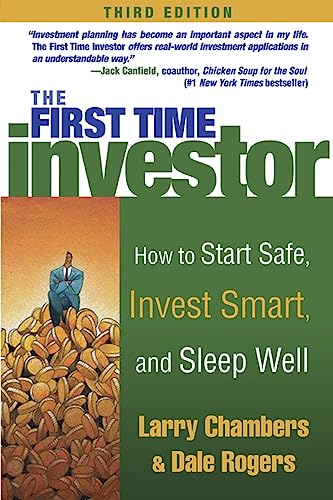 Stock image for The First Time Investor: How to Start Safe, Invest Smart, and Sleep Well for sale by ThriftBooks-Atlanta
