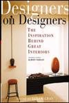 Designers on Designers: The Inspiration Behind Great Interiors (9780071421607) by Susan Gray