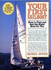 Beispielbild fr Your First Sailboat : How to Find and Sail the Right Boat for You zum Verkauf von Better World Books