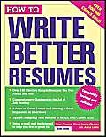 Stock image for How to Write Better Resumes for sale by HPB-Red