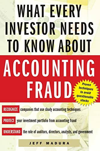 Stock image for What Every Investor Needs to Know about Accounting Fraud for sale by Better World Books