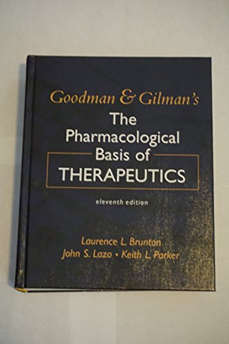 9780071422802: Goodman & Gilman's The Pharmacological Basis of Therapeutics, Eleventh Edition