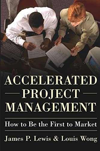 Stock image for Accelerated Project Management: How to Be the First to Market for sale by ThriftBooks-Atlanta