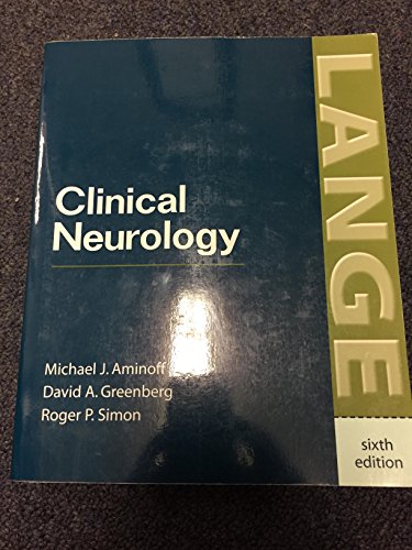 Clinical Neurology (LANGE Clinical Medicine) (9780071423601) by Aminoff,Michael; Simon,Robert; Greenberg,David