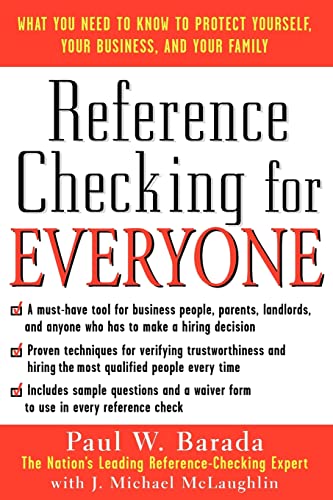 Reference Checking for Everyone : How to Find Out Everything You Need to Know About Anyone - aul Barada